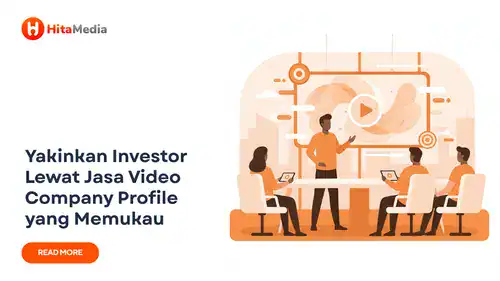 jasa video company profile untuk presentasi investor potensial untuk bisnismu